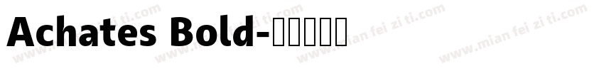 Achates Bold字体转换